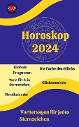 Horoskop 2024 - Angeline A. Rubi, Alina A Rubi