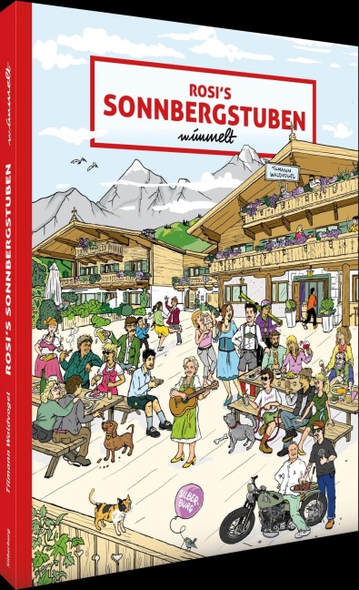 Rosi's Sonnbergstuben wimmelt - Tilmann Waldvogel