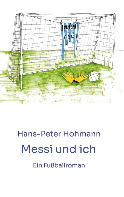 Messi und ich - Hans-Peter Hohmann