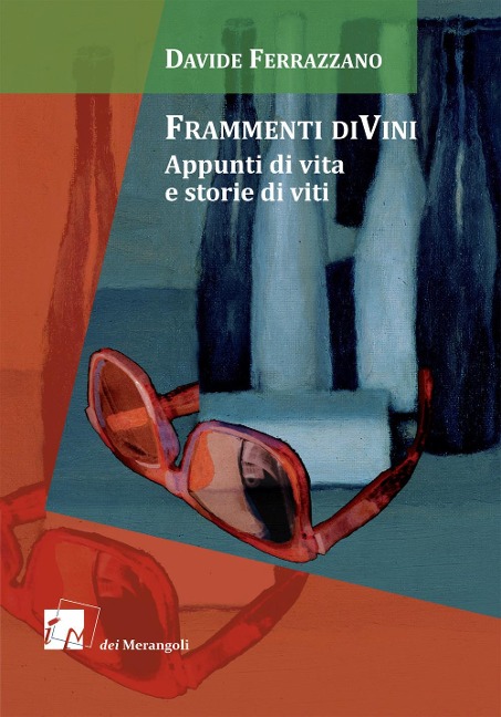 Frammenti diVini. Appunti di vita e storie di viti - Davide Ferrazzano