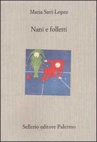 Nani e folletti - Maria Savi-Lopez