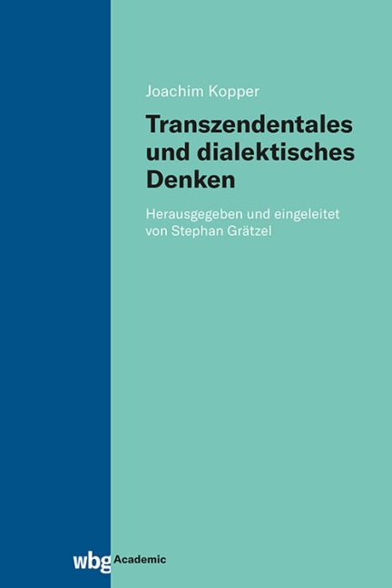 Transzendentales und dialektisches Denken - Joachim Kopper