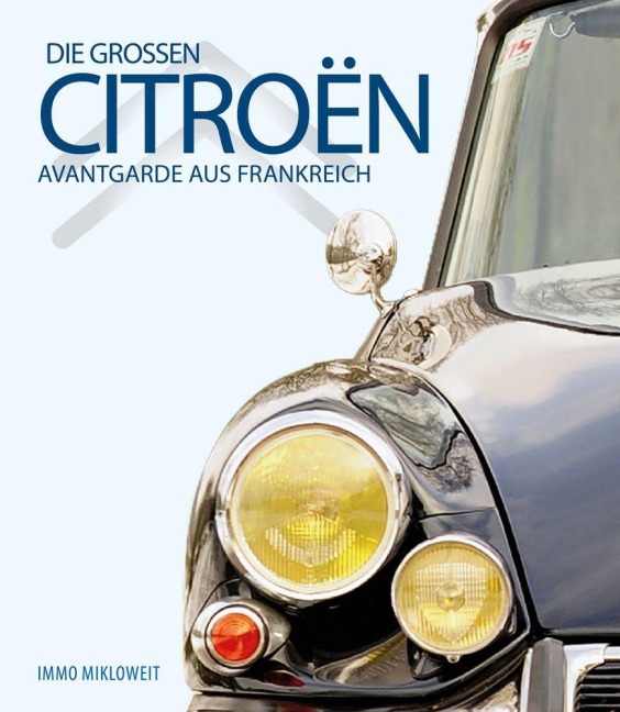 Die großen Citroën - Immo Mikloweit