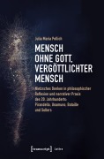 Cover-Bild zum Titel 'Mensch ohne Gott, vergöttlichter Mensch' von 'Julia Maria Pollich'