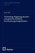 Cover-Bild zum Titel 'Tarifwidrige Regelungsabreden und gewerkschaftliche Durchsetzungsmöglichkeiten' von 'Kevin Veith'