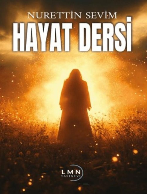 Hayat Dersi - Nurettin Sevim