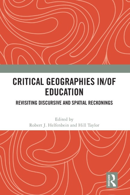 Critical Geographies in/of Education - 