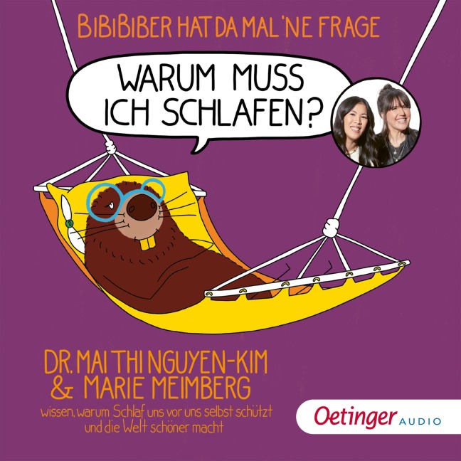 BiBiBiber hat da mal 'ne Frage. Warum muss ich schlafen? - Marie Meimberg, Mai Thi Nguyen-Kim, Joscha Baltes, Johannes Yunus Berger, Marie Meimberg