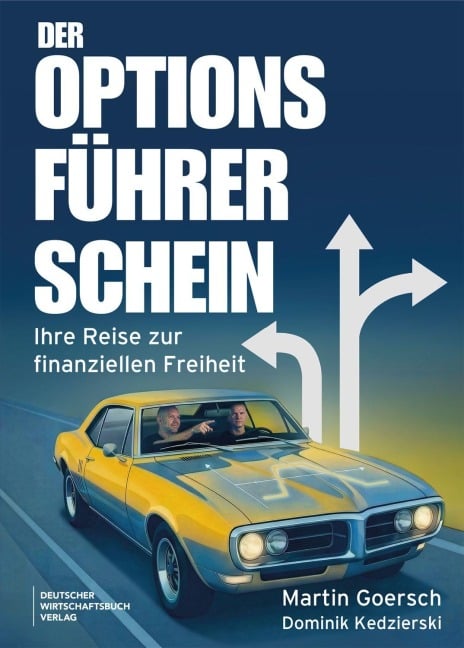 Der Optionsführerschein - Martin Goersch, Dominik Kedzierski