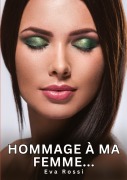 Cover-Bild zum Titel 'Hommage à ma Femme...' von 'Eva Rossi'