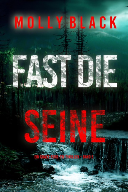 Fast die Seine (Ein Grace-Ford-FBI-Thriller - Band 5) - Molly Black