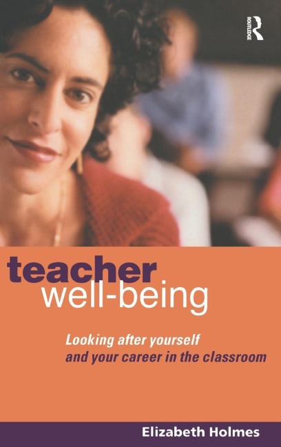 Teacher Well-Being - Elizabeth Holmes