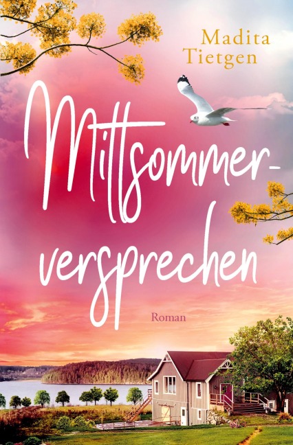 Mittsommerversprechen - Madita Tietgen