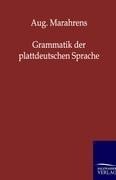 Cover-Bild zum Titel 'Grammatik der plattdeutschen Sprache' von 'Aug. Marahrens'