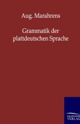 Cover-Bild zum Titel 'Grammatik der plattdeutschen Sprache' von 'Aug. Marahrens'