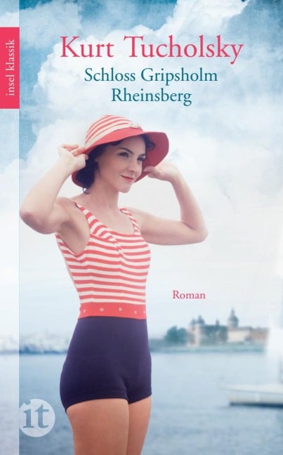Rheinsberg. Schloß Gripsholm - Kurt Tucholsky