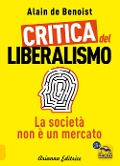 Cover-Bild zum Titel 'Critica del liberalismo. La società non è un mercato' von 'Alain De Benoist'