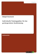 Cover-Bild zum Titel 'Individuelle Trainingspläne für das gerätegestützte Krafttraining' von 'Edelgard Kaczmarek'