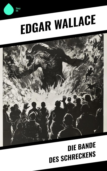 Die Bande des Schreckens - Edgar Wallace