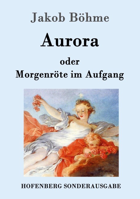 Aurora oder Morgenröte im Aufgang - Jakob Böhme