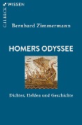 Homers Odyssee - Bernhard Zimmermann