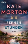 Cover-Bild zum Titel 'Die fernen Stunden' von 'Kate Morton'