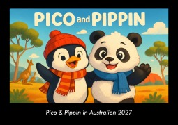 Cover-Bild zum Titel 'Pico & Pippin in Australien 2027 Fotokalender DIN A3' von 'Tobias Schmitt, Kevin Heber'