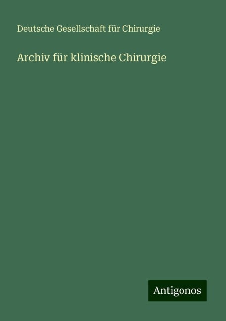 Archiv für klinische Chirurgie - Deutsche Gesellschaft für Chirurgie