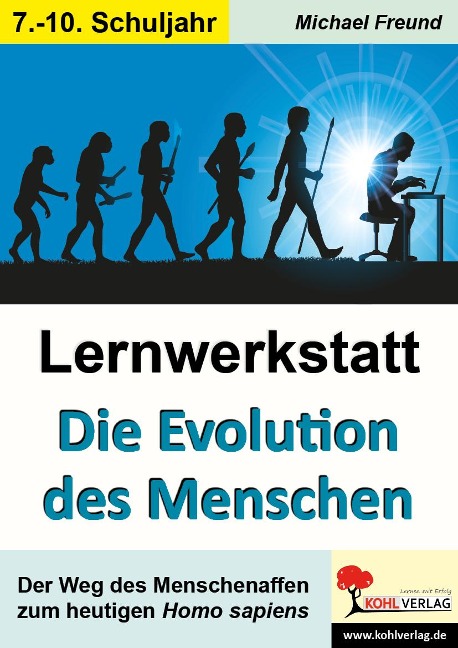 Lernwerkstatt Die Evolution des Menschen - Michael Freund