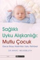 Saglikli Uyku Aliskanligi - Mutlu Cocuk - Marc Weissbluth