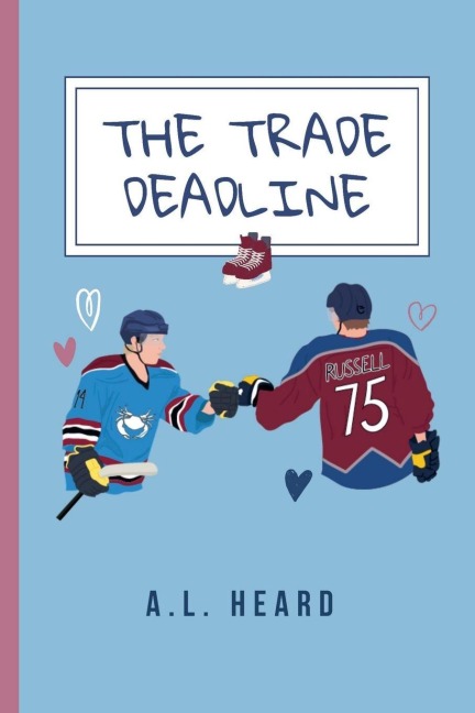 The Trade Deadline - A. L. Heard