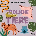 Cover-Bild zum Titel 'Tödliche Tiere' von 'Line Friis Frederiksen'