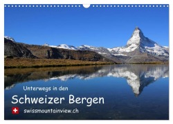 Cover-Bild zum Titel 'Unterwegs in den Schweizer Bergen - swissmountainview.ch (Wandkalender 2026 DIN A3 quer), CALVENDO Monatskalender' von 'Franziska André-Huber Swissmountainview. Ch'