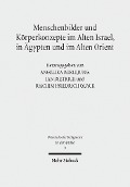 Cover-Bild zum Titel 'Menschenbilder und Körperkonzepte im Alten Israel, in Ägypten und im Alten Orient' von ''