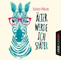 Cover-Bild zum Titel 'Älter werde ich später' von 'Lioba Albus'