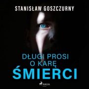 Cover-Bild zum Titel 'D¿ugi prosi o kar¿ ¿mierci' von 'Stanis¿aw Goszczurny'