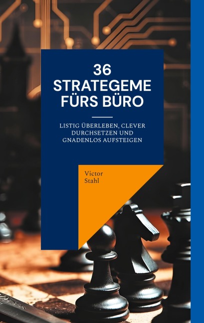 36 Strategeme fürs Büro - Victor Stahl