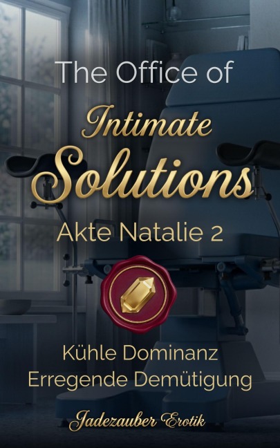 The Office of Intimate Solutions - Akte Natalie 2 - Jadezauber Erotik