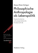 Cover-Bild zum Titel 'Philosophische Anthropologie als Lebenspolitik' von 'Hans-Peter Krüger'