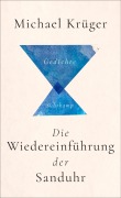 Cover-Bild zum Titel 'Die Wiedereinführung der Sanduhr' von 'Michael Krüger'