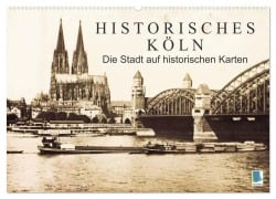 Historisches Köln - Die Stadt auf historischen Karten (Wandkalender 2026 DIN A2 quer), CALVENDO Monatskalender - Calvendo Calvendo