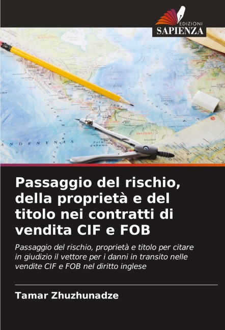 Passaggio del rischio, della proprietà e del titolo nei contratti di vendita CIF e FOB - Tamar Zhuzhunadze
