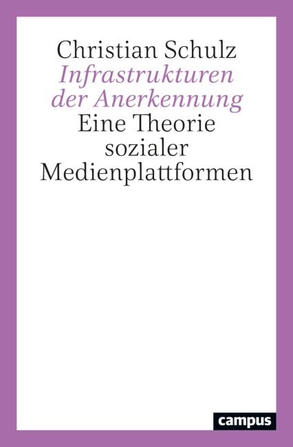 Infrastrukturen der Anerkennung - Christian Schulz