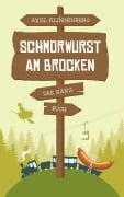 Cover-Bild zum Titel 'Schmorwurst am Brocken' von 'Axel Klingenberg'