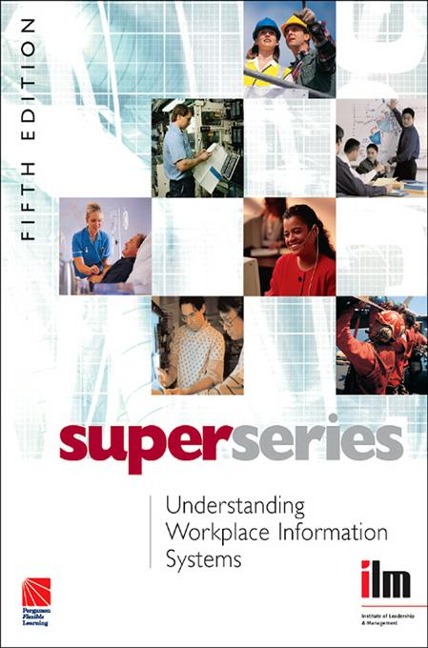 Understanding Workplace Information Systems - Institute of Leadership & Management