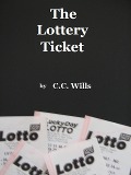 Cover-Bild zum Titel 'The Lottery Ticket' von 'C. C. Wills'
