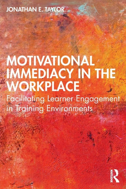 Motivational Immediacy in the Workplace - Jonathan E. Taylor