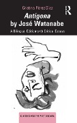 Cover-Bild zum Titel 'Antígona by José Watanabe' von 'Cristina Pérez Díaz'