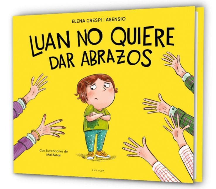Luan No Quiere Dar Abrazos / Luan Doesn't Want to Give Hugs - Elena Crespi I Asensio