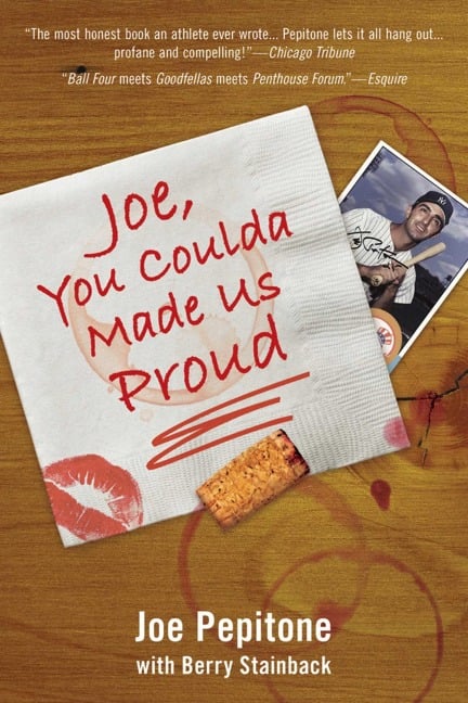 Joe, You Coulda Made Us Proud - Joe Pepitone